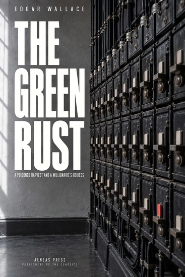 The Green Rust - A Poisoned Harvest and a Millionaire's Heiress - cover