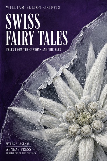 Swiss Fairy Tales - Tales from the Cantons and the Alps - cover