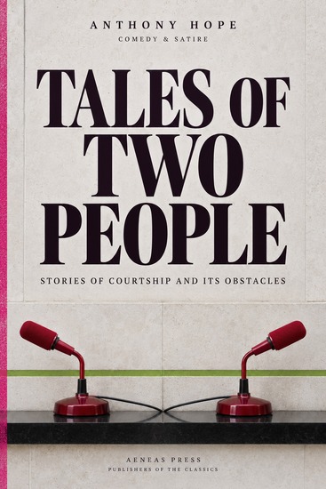Tales of Two People - Stories of Courtship and Its Obstacles - cover