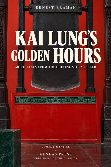 Kai Lung's Golden Hours - More Tales from the Chinese Storyteller - cover