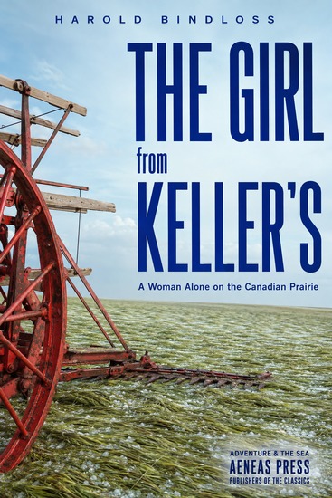 The Girl from Keller's - A Woman Alone on the Canadian Prairie - cover