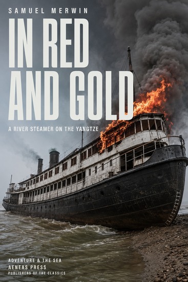 In Red and Gold - A River Steamer on the Yangtze - cover