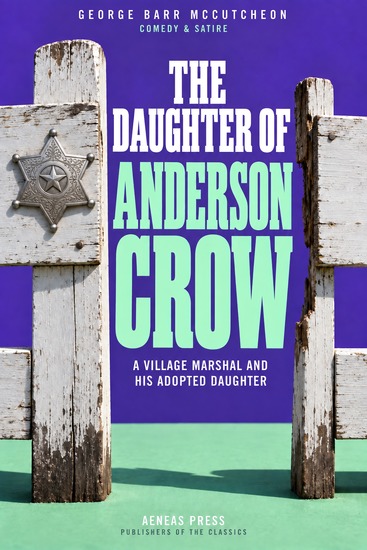 The Daughter of Anderson Crow - A Village Marshal and His Adopted Daughter - cover