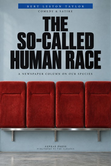 The So-called Human Race - A Newspaper Column on Our Species - cover