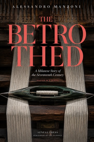 The Betrothed - A Milanese Story of the Seventeenth Century - cover