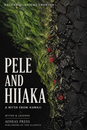 Pele and Hiiaka - A Myth from Hawaii - cover