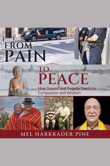From Pain to Peace - How Trauma and Tragedy Teach Us Compassion and Wisdom - cover