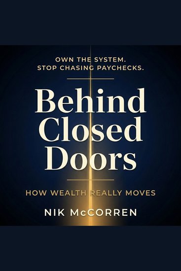 Behind Closed Doors - How Wealth Really Moves - cover