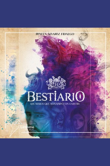 Bestiario - Los seres que soñaron con existir - cover