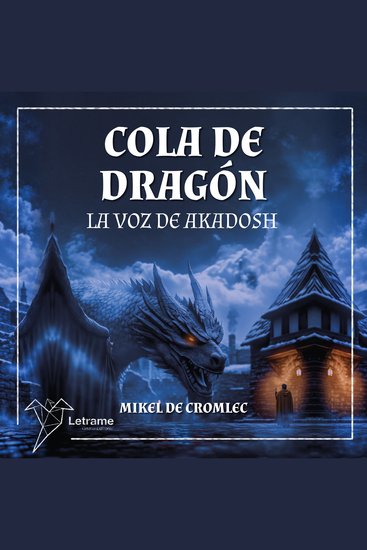 Cola de dragón - La voz de Akadosh - cover