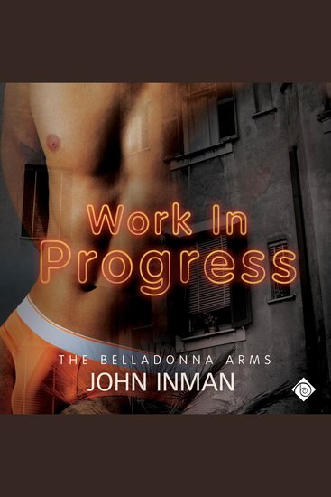 Work in Progress: The Belladonna Arms Book 2 (Unabridged) - cover