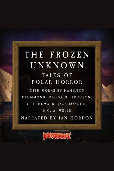 Frozen Unknown The: Tales of Polar Horror - cover