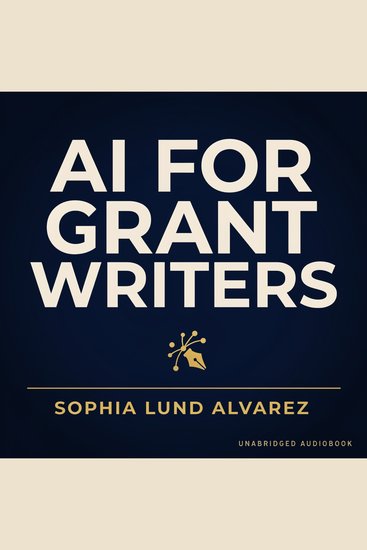 AI for Grant Writers - Stronger Applications in Half the Time - cover