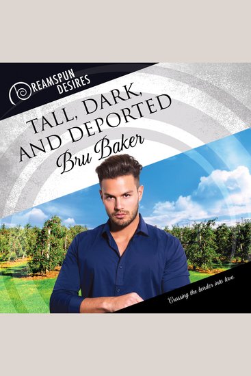 Tall Dark and Deported: Dreamspun Desires Book 31 (Unabridged) - cover