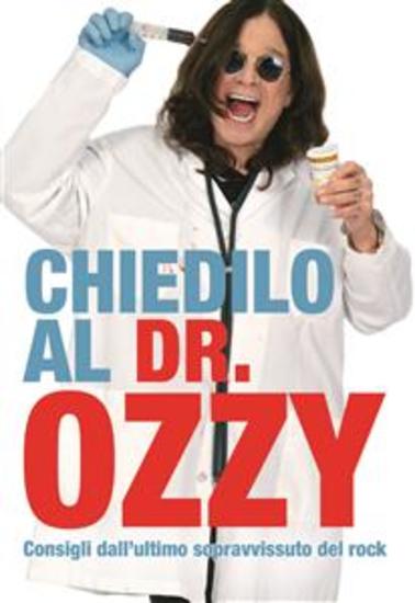 Chiedilo al Dr Ozzy - Consigli dall'ultimo sopravvissuto del rock - cover