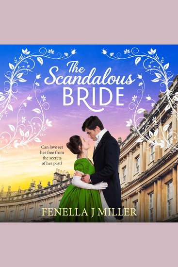 The Scandalous Bride - A irresistible romance of scandal secrets and unexpected love from Fenella J Miller - cover