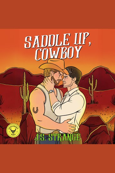 Saddle Up Cowboy - A BRAND NEW steamy MM cowboy romance of forbidden temptation and undeniable attraction from JS Strange - cover