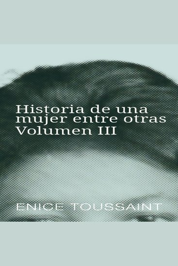 Historia de una mujer entre otras — Volumen III - cover