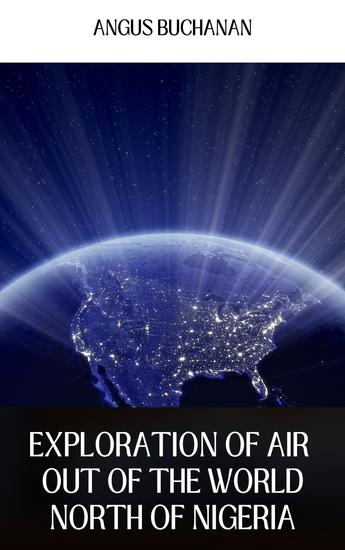 Exploration of aïr out of the world north of nigeria - cover