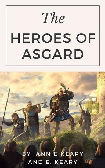 The Heroes of Asgard: Tales from Scandinavian Mythology - cover