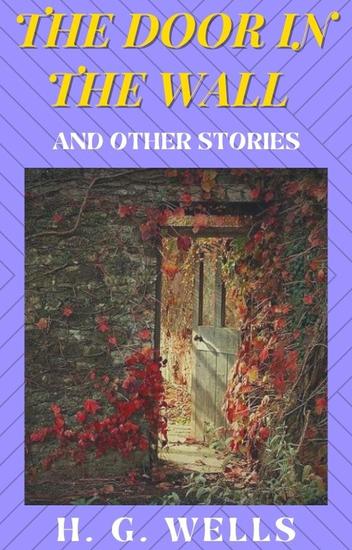 The Door in the Wall And Other Stories - cover