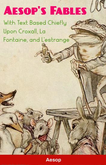 Aesop's Fables With Text Based Chiefly Upon Croxall La Fontaine and L'estrange - cover