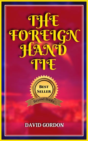 The Foreign Hand Tie - cover