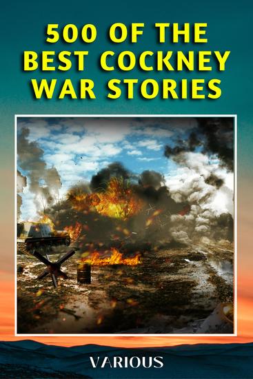 500 of the best cockney war stories - cover