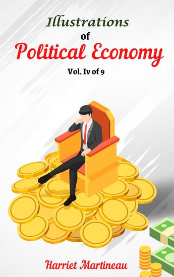 Illustrations of Political Economy Vol IV (of 9) - cover