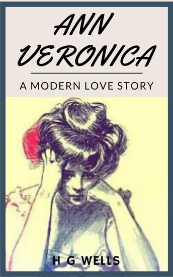 Ann veronica a modern love story - cover