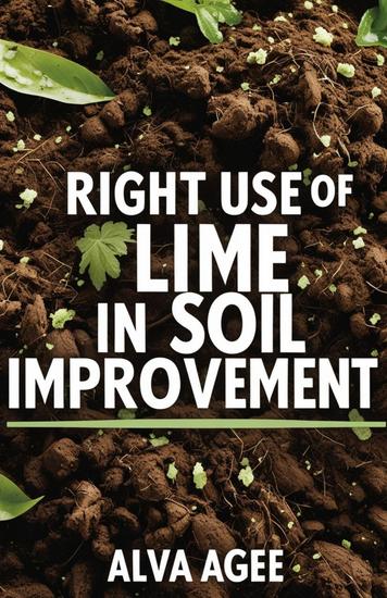 Right Use of Lime in Soil Improvement - cover