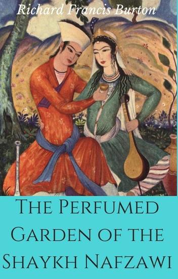 The Perfumed Garden of the Shaykh Nafzawi - cover