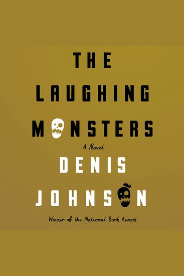 The Laughing Monsters - A Novel - cover