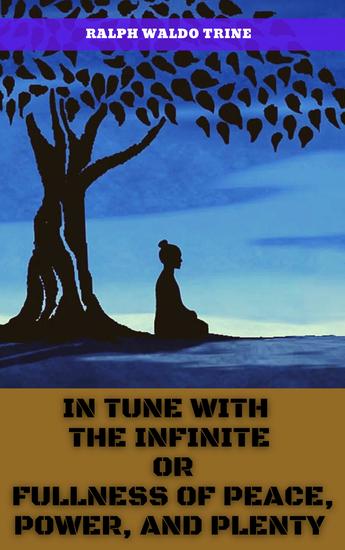 In tune with the infinite or fullness of peace power and plenty - cover