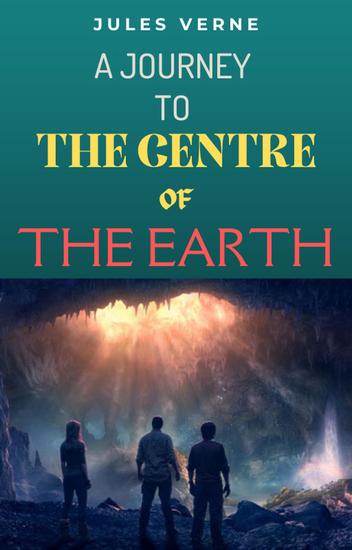 A Journey to the Centre of the Earth - cover