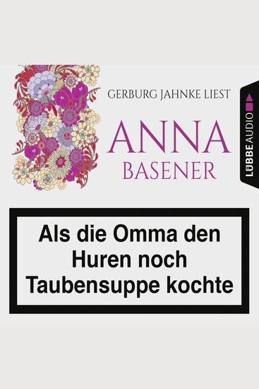 Als die Omma den Huren noch Taubensuppe kochte - cover