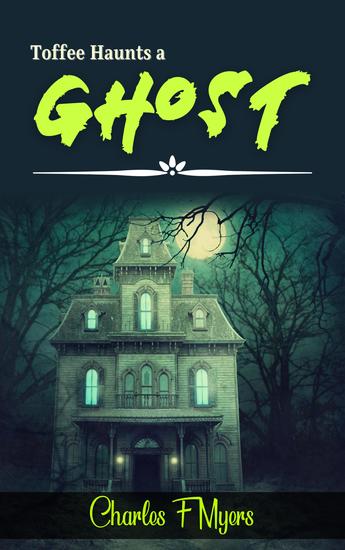 Toffee haunts a ghost - cover