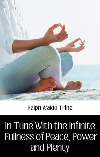 In tune with the infinite fullness of peace power and plenty - cover