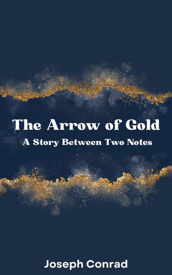 The Arrow of Gold a story between two notes - cover