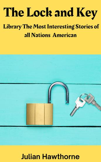 The Lock and Key Library The most interesting stories of all nations American - cover