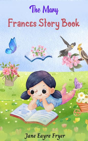 The Mary Frances Story Book; or Adventures Among the Story People - cover