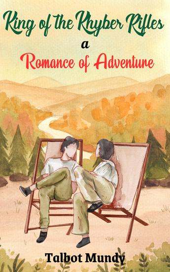King of the Khyber Rifles: A Romance of Adventure - cover