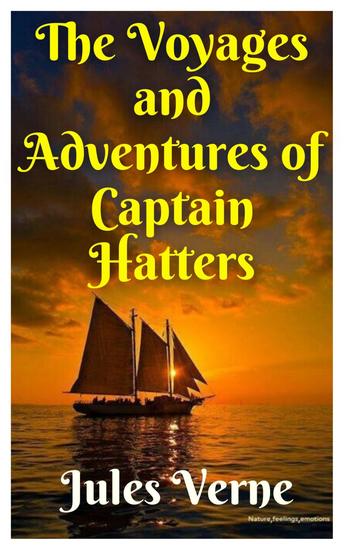 The Voyages And Adventures Of Captain Hattera - cover