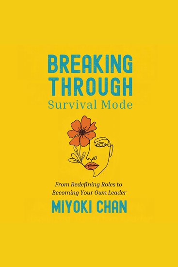 Breaking Through Survival Mode - From Redefining Roles to Becoming Your Own Leader - cover