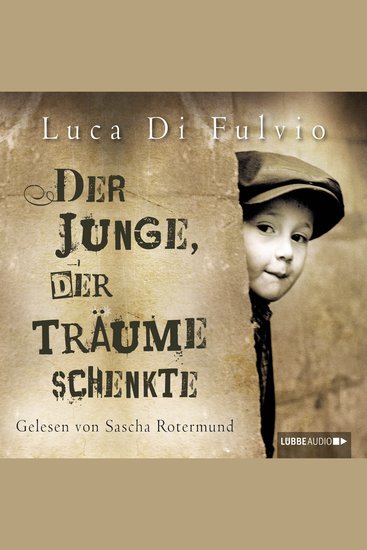 Der Junge der Träume schenkte - Ungekürzt - cover