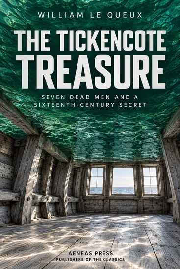 The Tickencote Treasure - Seven Dead Men and a Sixteenth-Century Secret - cover