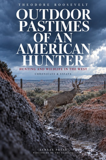 Outdoor Pastimes of an American Hunter - Hunting and Wildlife in the West - cover