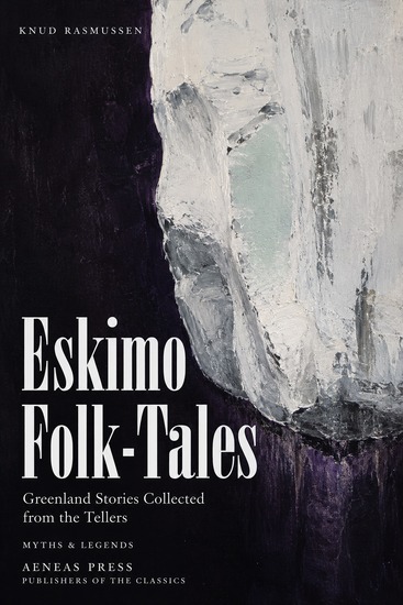 Eskimo Folk-Tales - Greenland Stories Collected from the Tellers - cover