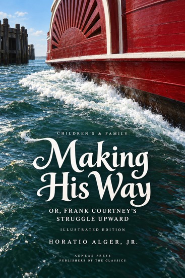 Making His Way - or Frank Courtney's Struggle Upward - cover