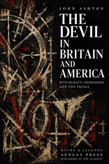 The Devil in Britain and America - Witchcraft Possession and the Trials - cover